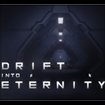Drift Into Eternity