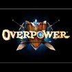 Overpower